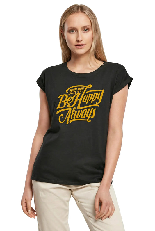 Women's Graphic T-Shirt May You Be Happy Always Ladies Limited Edition Short Sleeve Tee-Shirt Vintage Birthday Gift Novelty