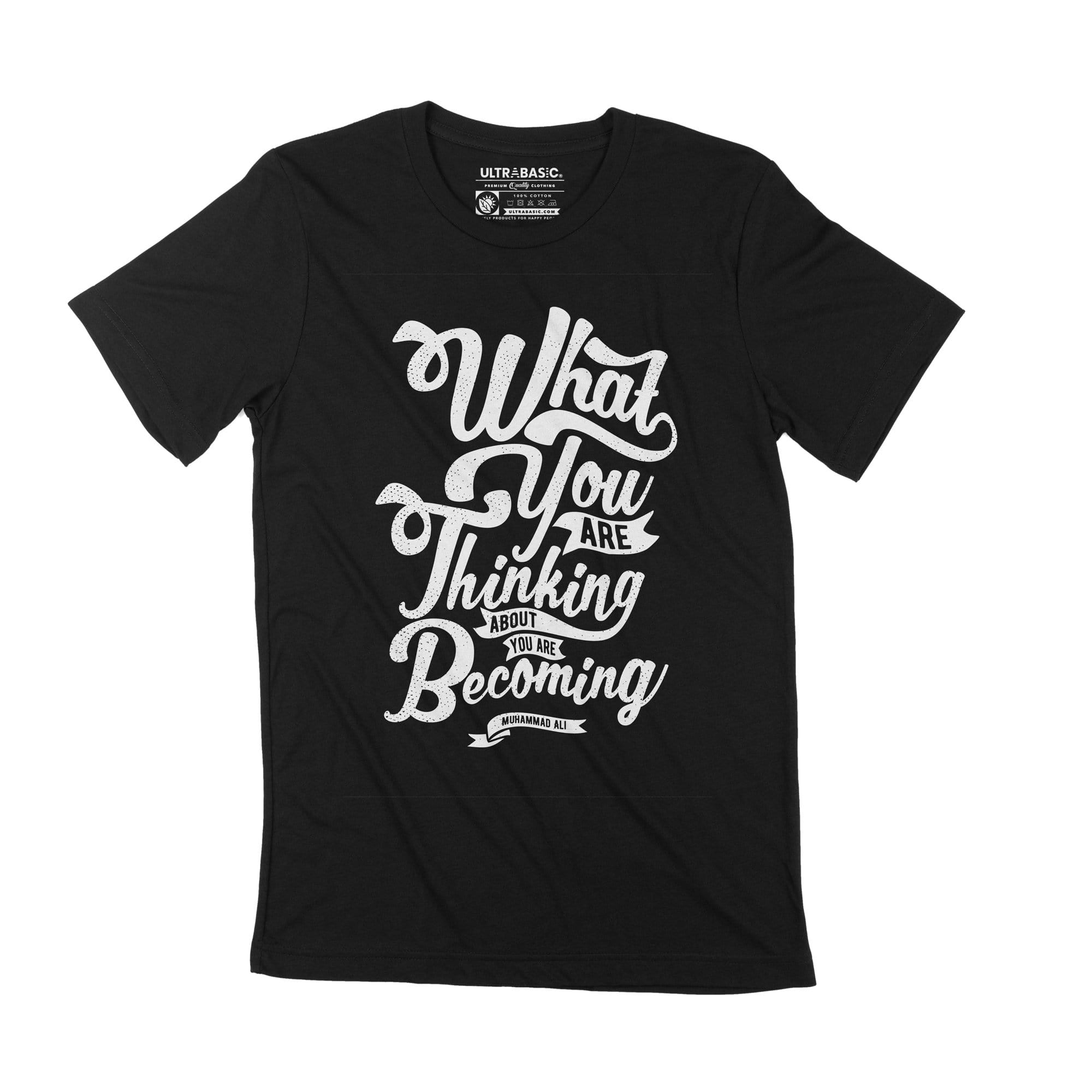 Men’s T-Shirt What Are You Thinking About Becoming Quote Shirt
