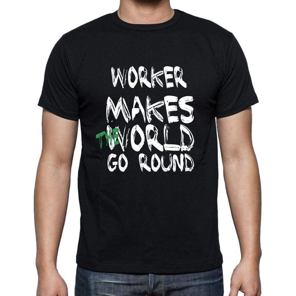 Worker World Goes Arround Mens Short Sleeve Round Neck T-Shirt 00082 - Black / S - Casual