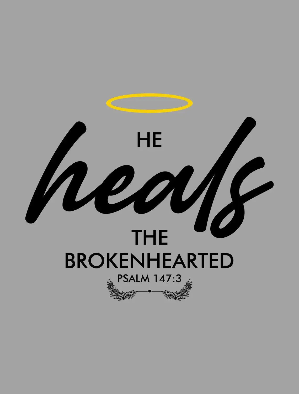 Men's Graphic T-Shirt He Heals The Broken Heart - Bible Christian Religious Limited Edition Short Sleeve Tee-Shirt Vintage Birthday Gift Novelty