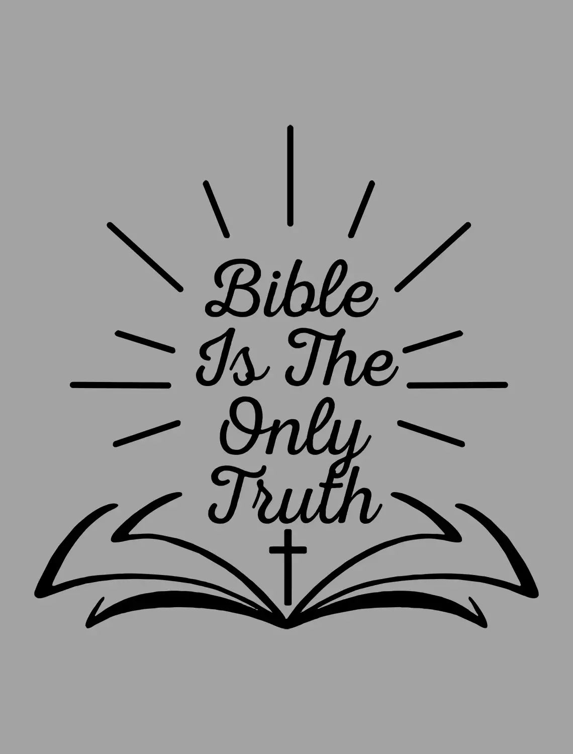Men's Graphic T-Shirt Bible Is The Only Truth - Bible Religious Limited Edition Short Sleeve Tee-Shirt Vintage Birthday Gift Novelty