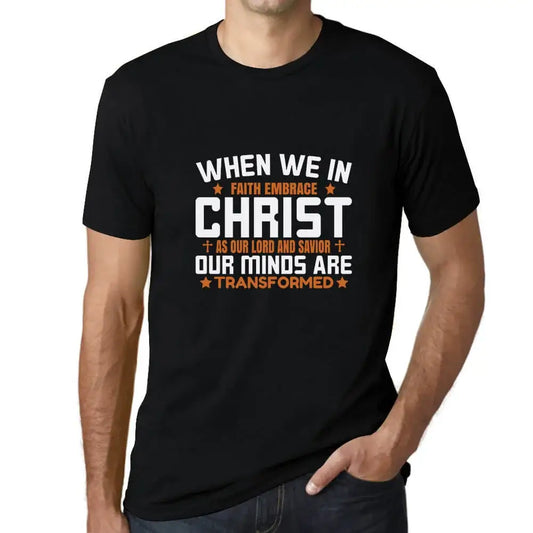 Men's Graphic T-Shirt When We Faith Embrace Christ Our Minds Are Transformed Limited Edition Short Sleeve Tee-Shirt Vintage Birthday Gift Novelty