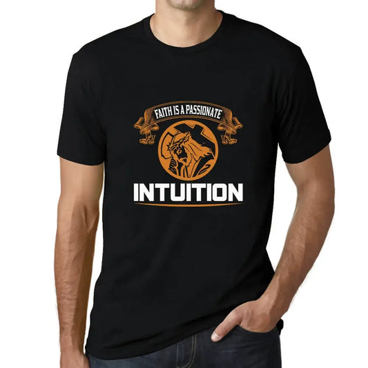 Men's Graphic T-Shirt Faith Is Passionate Intuition - Christian Religious Limited Edition Short Sleeve Tee-Shirt Vintage Birthday Gift Novelty