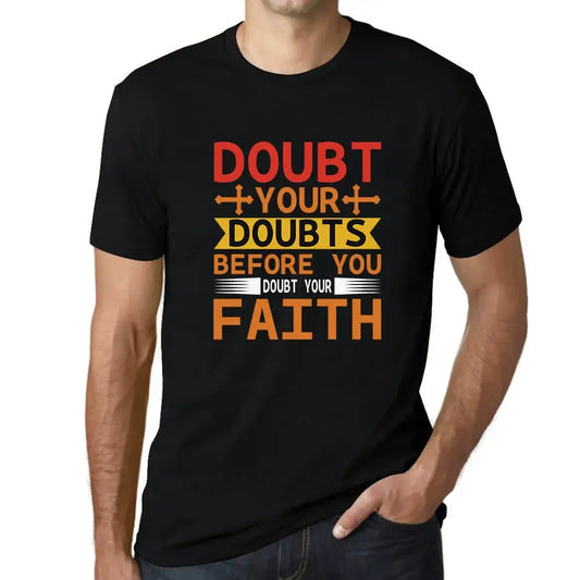 Men's Graphic T-Shirt Doubt Your Doubts Before Faith - Christian Religious Limited Edition Short Sleeve Tee-Shirt Vintage Birthday Gift Novelty