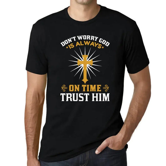 Men's Graphic T-Shirt God Is Always On Time - Trust Him - Christian Religious Limited Edition Short Sleeve Tee-Shirt Vintage Birthday Gift Novelty