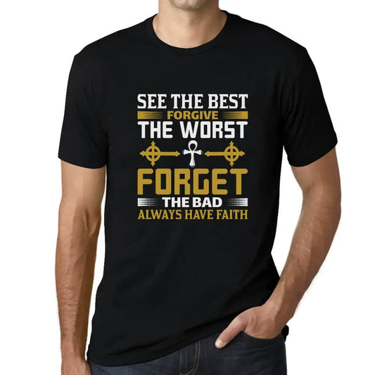 Men's Graphic T-Shirt See The Best - Forgive The Worst - Forget The Bad Limited Edition Short Sleeve Tee-Shirt Vintage Birthday Gift Novelty