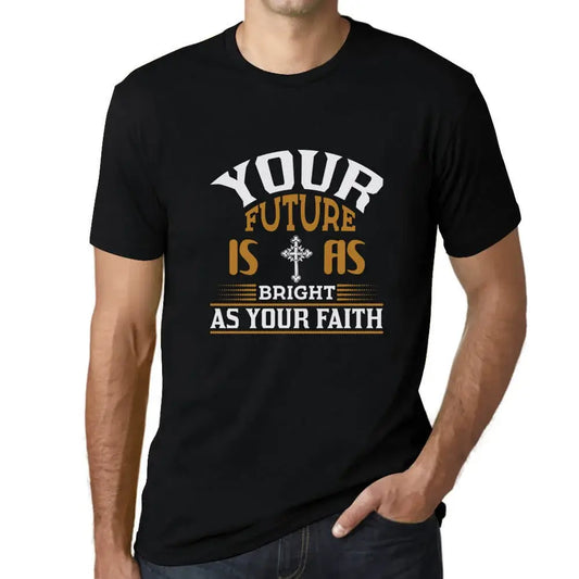 Men's Graphic T-Shirt Your Future Is As Bright As Your Faith Limited Edition Short Sleeve Tee-Shirt Vintage Birthday Gift Novelty