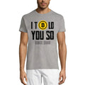 Men's Graphic T-Shirt I Told You So Bitcoin Traders Quote - Crypto Mining Eco-Friendly Limited Edition Short Sleeve Tee-Shirt Vintage Birthday Gift Novelty