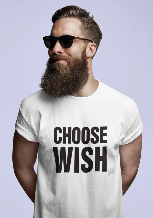 Choose Wish, T-Shirt, Men's White Tshirt, Gift T-Shirt 00061