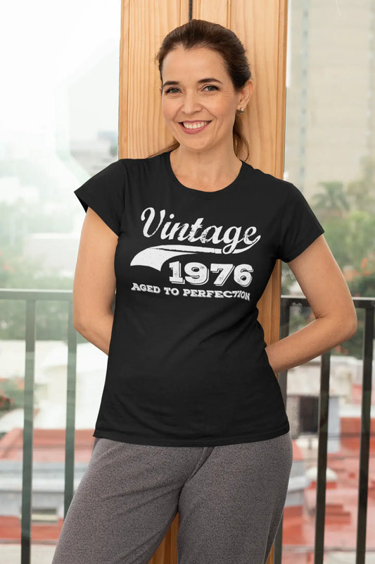 Vintage Aged to Perfection 1976, Noir, T-shirt à manches courtes et col rond pour femmes, t-shirt cadeau 00345