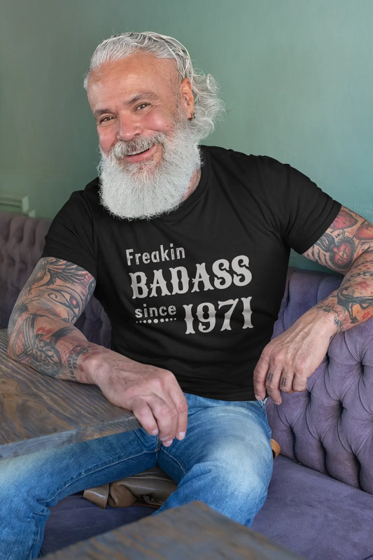 Freakin Badass Since 1971 Herren T-Shirt Schwarz Geburtstagsgeschenk 00393