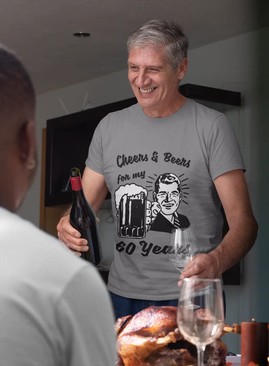 Cheers and Beers For My 60 Years T-shirt <span>homme</span> <span>Gris</span> 60e <span>anniversaire</span> <span>Cadeau</span> 00416