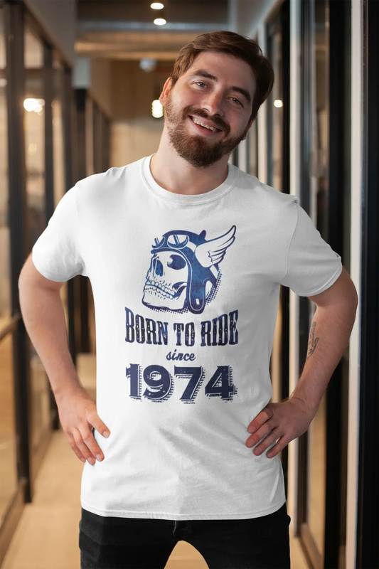 1974, Born to Ride Since 1974 T-shirt Homme Blanc Anniversaire Cadeau 00494