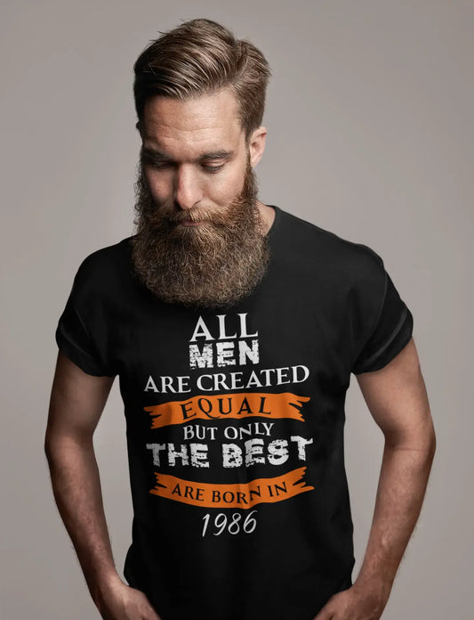1986, Only the Best are Born in 1986 Men's T-shirt Black Birthday Gift 00509