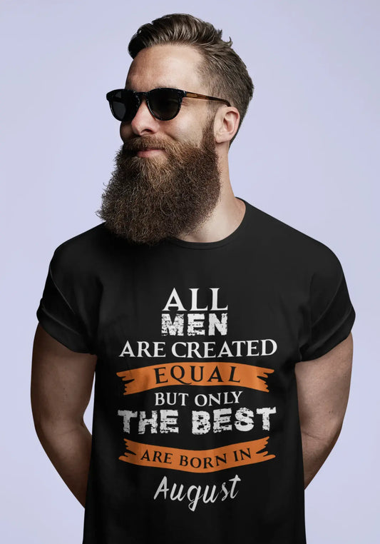 Homme Tee Vintage T Shirt August, Only The Best are Born in August