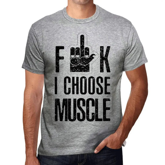 Men's Graphic T-Shirt F**k I Choose Muscle Eco-Friendly Limited Edition Short Sleeve Tee-Shirt Vintage Birthday Gift Novelty