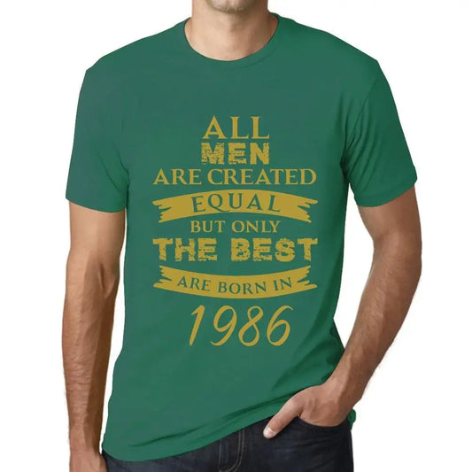 Men's Graphic T-Shirt All Men Are Created Equal but Only the Best Are Born in 1986 38th Birthday Anniversary 38 Year Old Gift 1986 Vintage Eco-Friendly Short Sleeve Novelty Tee
