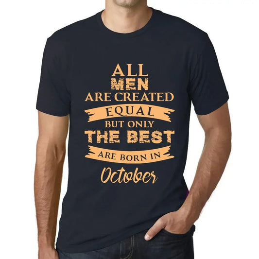 Men's Graphic T-Shirt All Men Are Created Equal But Only The Best Are Born In October Eco-Friendly Limited Edition Short Sleeve Tee-Shirt Vintage Birthday Gift Novelty