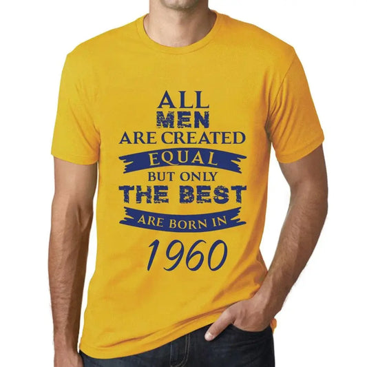 Men's Graphic T-Shirt All Men Are Created Equal but Only the Best Are Born in 1960 64th Birthday Anniversary 64 Year Old Gift 1960 Vintage Eco-Friendly Short Sleeve Novelty Tee