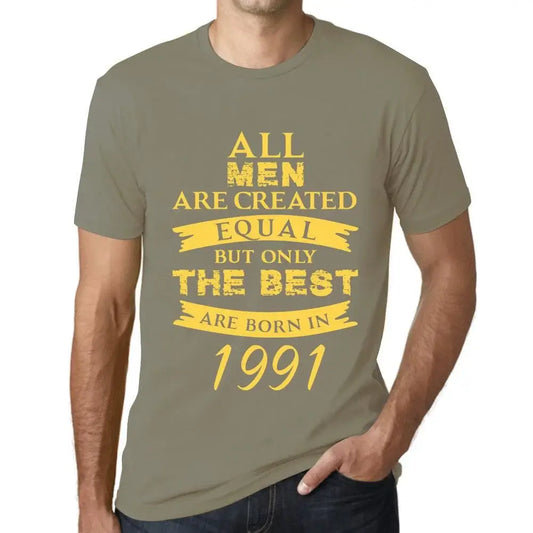 Men's Graphic T-Shirt All Men Are Created Equal but Only the Best Are Born in 1991 33rd Birthday Anniversary 33 Year Old Gift 1991 Vintage Eco-Friendly Short Sleeve Novelty Tee