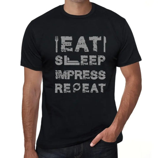 Men's Graphic T-Shirt Eat Sleep Impress Repeat Eco-Friendly Limited Edition Short Sleeve Tee-Shirt Vintage Birthday Gift Novelty