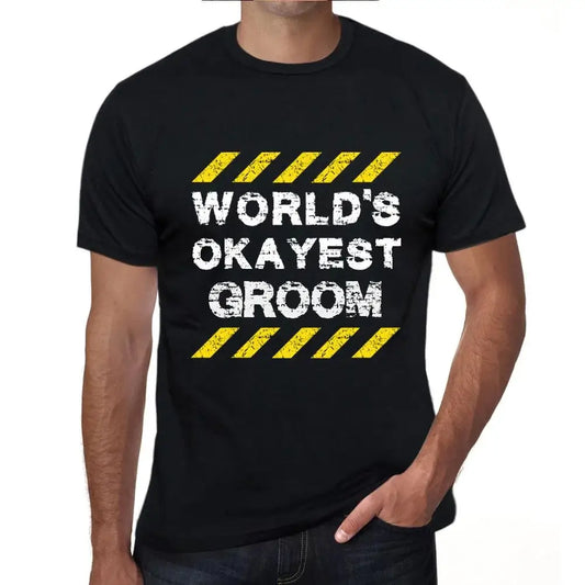 Men's Graphic T-Shirt Worlds Okayest Groom Eco-Friendly Limited Edition Short Sleeve Tee-Shirt Vintage Birthday Gift Novelty