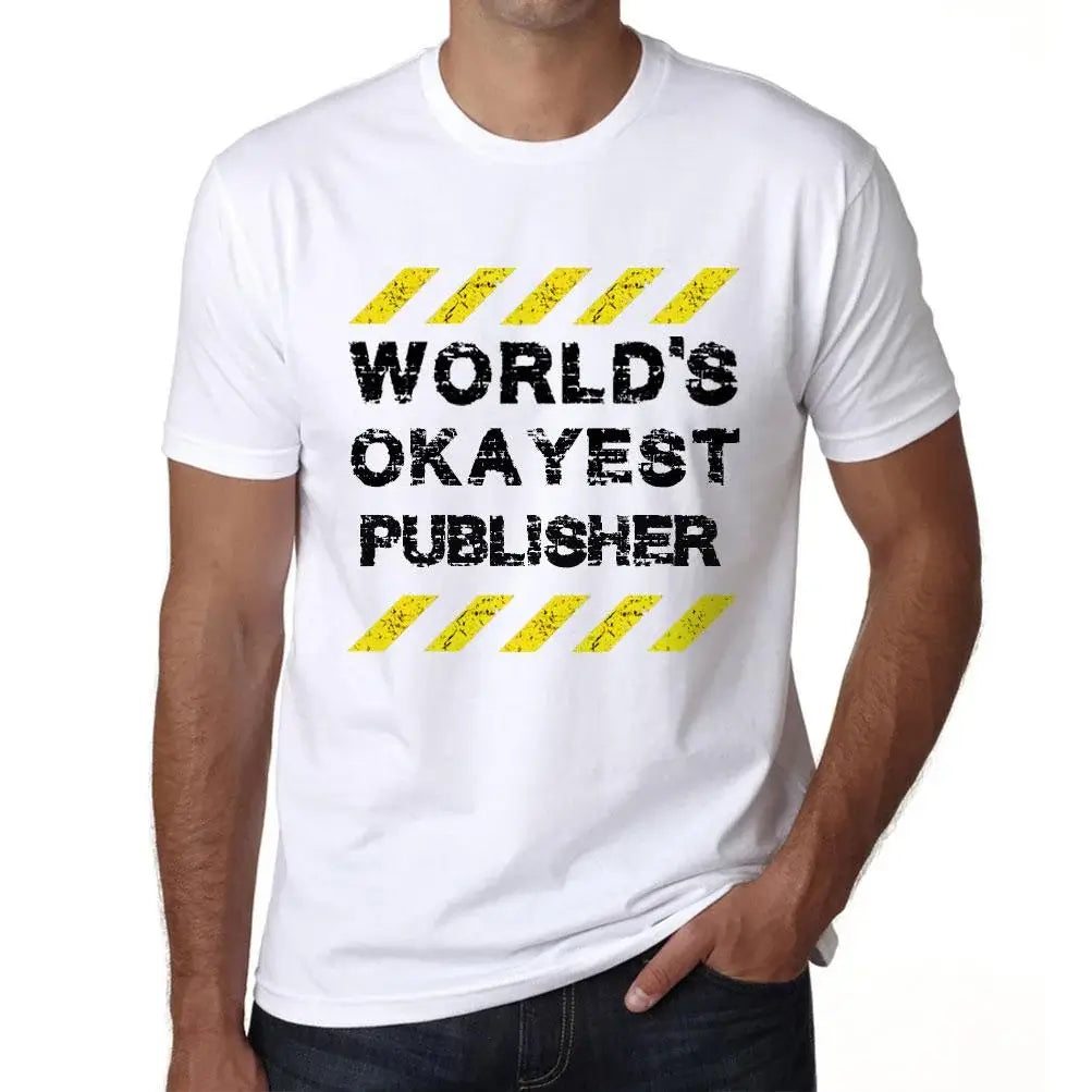 Men's Graphic T-Shirt Worlds Okayest Publisher Eco-Friendly Limited Edition Short Sleeve Tee-Shirt Vintage Birthday Gift Novelty