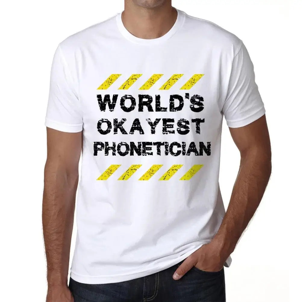 Men's Graphic T-Shirt Worlds Okayest Phonetician Eco-Friendly Limited Edition Short Sleeve Tee-Shirt Vintage Birthday Gift Novelty