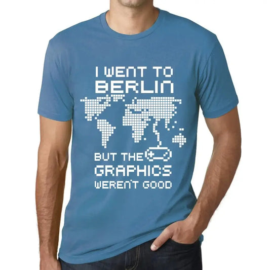 Men's Graphic T-Shirt I Went To Berlin But The Graphics Weren’t Good Eco-Friendly Limited Edition Short Sleeve Tee-Shirt Vintage Birthday Gift Novelty