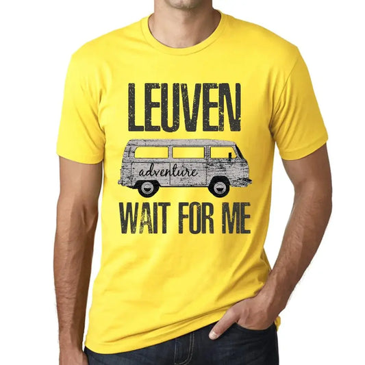 Men's Graphic T-Shirt Adventure Wait For Me In Leuven Limited Edition Short Sleeve Tee-Shirt Vintage Birthday Gift Novelty