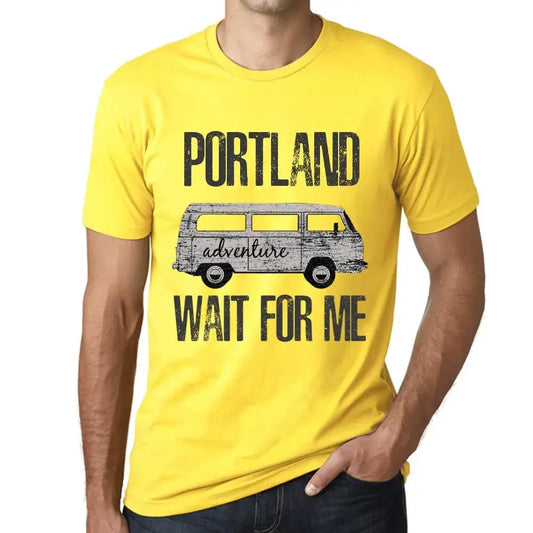Men's Graphic T-Shirt Adventure Wait For Me In Portland Limited Edition Short Sleeve Tee-Shirt Vintage Birthday Gift Novelty