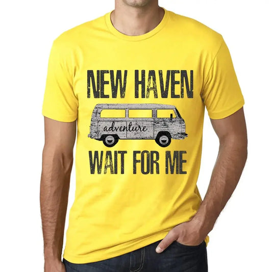 Men's Graphic T-Shirt Adventure Wait For Me In New Haven Limited Edition Short Sleeve Tee-Shirt Vintage Birthday Gift Novelty
