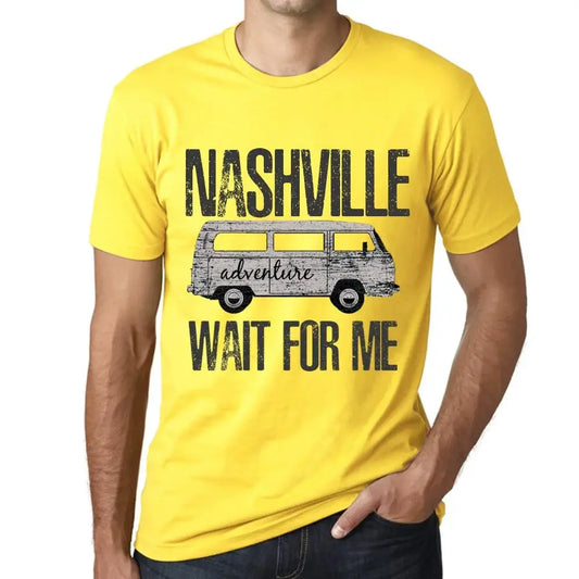 Men's Graphic T-Shirt Adventure Wait For Me In Nashville Limited Edition Short Sleeve Tee-Shirt Vintage Birthday Gift Novelty