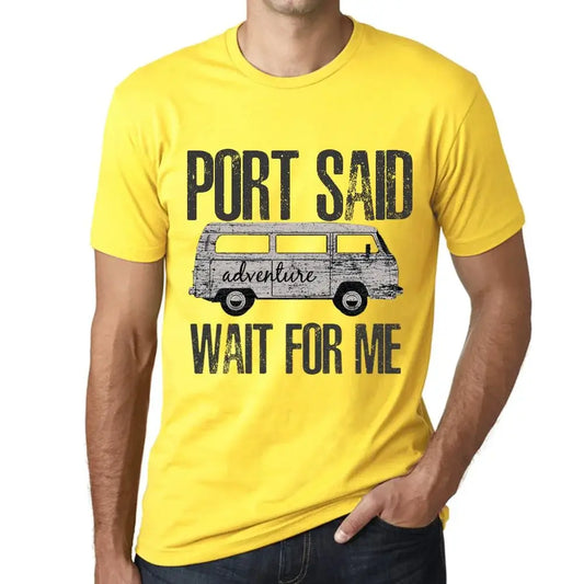 Men's Graphic T-Shirt Adventure Wait For Me In Port Said Limited Edition Short Sleeve Tee-Shirt Vintage Birthday Gift Novelty