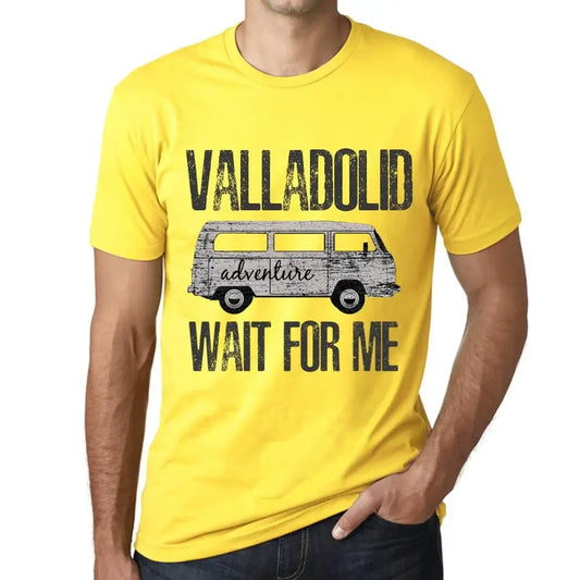 Men's Graphic T-Shirt Adventure Wait For Me In Valladolid Limited Edition Short Sleeve Tee-Shirt Vintage Birthday Gift Novelty