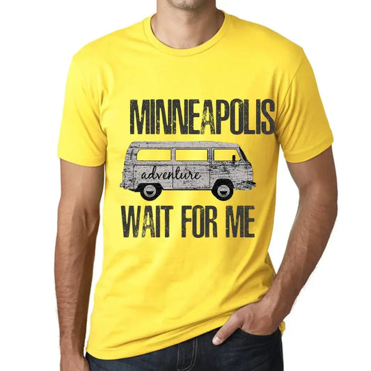 Men's Graphic T-Shirt Adventure Wait For Me In Minneapolis Limited Edition Short Sleeve Tee-Shirt Vintage Birthday Gift Novelty