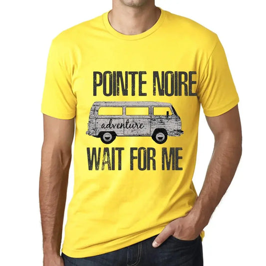 Men's Graphic T-Shirt Adventure Wait For Me In Pointe Noire Limited Edition Short Sleeve Tee-Shirt Vintage Birthday Gift Novelty