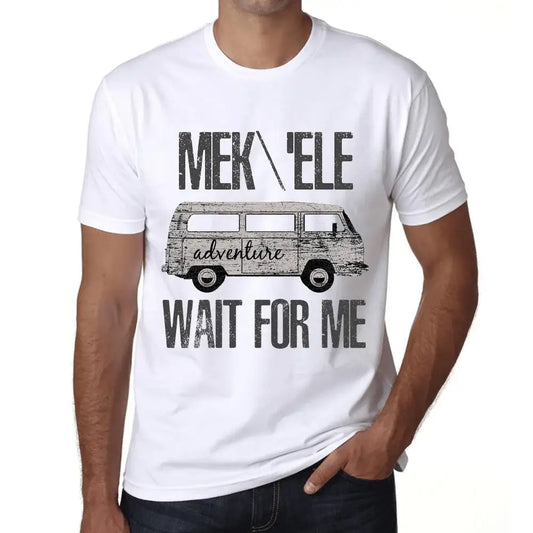 Men's Graphic T-Shirt Adventure Wait For Me In Mek Ele Limited Edition Short Sleeve Tee-Shirt Vintage Birthday Gift Novelty