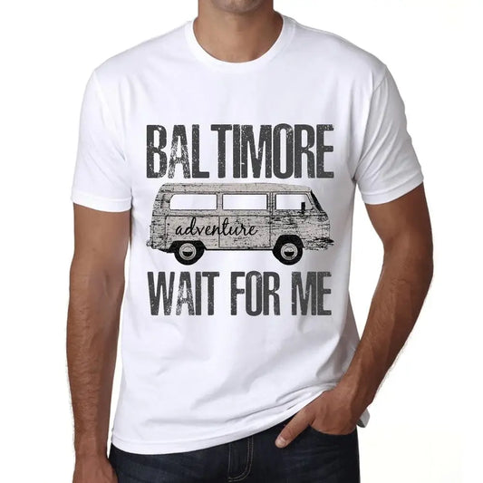 Men's Graphic T-Shirt Adventure Wait For Me In Baltimore Limited Edition Short Sleeve Tee-Shirt Vintage Birthday Gift Novelty