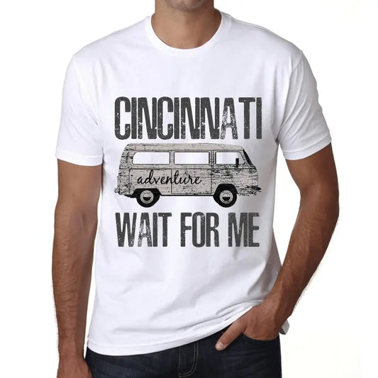 Men's Graphic T-Shirt Adventure Wait For Me In Cincinnati Limited Edition Short Sleeve Tee-Shirt Vintage Birthday Gift Novelty