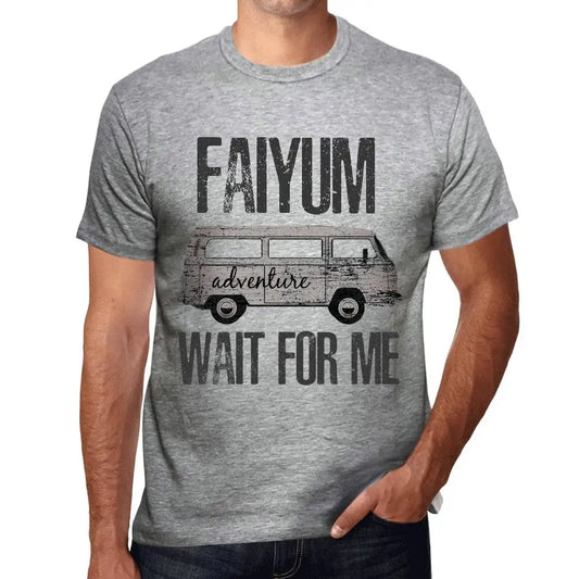 Men's Graphic T-Shirt Adventure Wait For Me In Faiyum Limited Edition Short Sleeve Tee-Shirt Vintage Birthday Gift Novelty