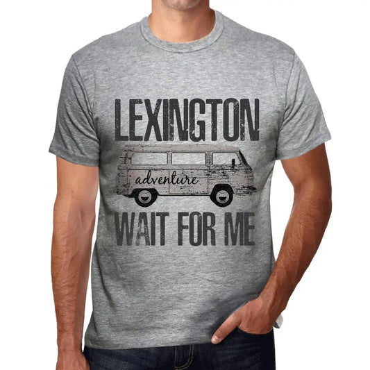 Men's Graphic T-Shirt Adventure Wait For Me In Lexington Limited Edition Short Sleeve Tee-Shirt Vintage Birthday Gift Novelty