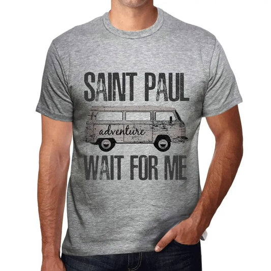 Men's Graphic T-Shirt Adventure Wait For Me In Saint Paul Limited Edition Short Sleeve Tee-Shirt Vintage Birthday Gift Novelty