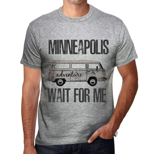 Men's Graphic T-Shirt Adventure Wait For Me In Minneapolis Limited Edition Short Sleeve Tee-Shirt Vintage Birthday Gift Novelty