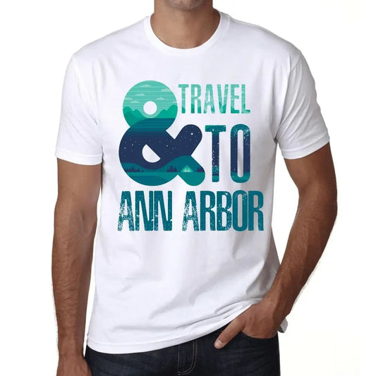 Men's Graphic T-Shirt And Travel To Ann Arbor Eco-Friendly Limited Edition Short Sleeve Tee-Shirt Vintage Birthday Gift Novelty