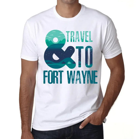 Men's Graphic T-Shirt And Travel To Fort Wayne Eco-Friendly Limited Edition Short Sleeve Tee-Shirt Vintage Birthday Gift Novelty