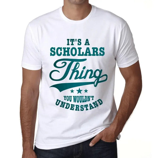 Men's Graphic T-Shirt It's A Scholars Thing You Wouldn’t Understand Eco-Friendly Limited Edition Short Sleeve Tee-Shirt Vintage Birthday Gift Novelty