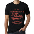 Camiseta Estampada para Hombre It's A Competitive Thing You Wouldn’t Understand T-shirt Vintage Manga Corta Regalo Original Cumpleaños Diseño Gráfico Moda