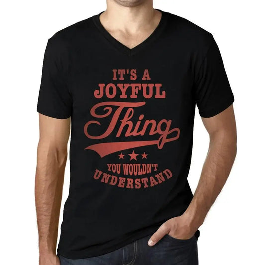 Men's Graphic T-Shirt V Neck It's A Joyful Thing You Wouldn’t Understand Limited Edition Short Sleeve Tee-Shirt Vintage Birthday Gift Novelty