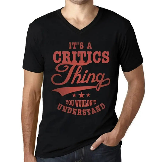 Men's Graphic T-Shirt V Neck It's A Critics Thing You Wouldn’t Understand Limited Edition Short Sleeve Tee-Shirt Vintage Birthday Gift Novelty